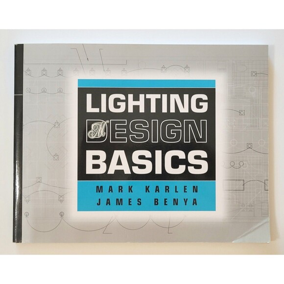 Lighting Design Basics by Mark Karlen, James R. Benya and James Benya (2004, ... - Picture 1 of 4